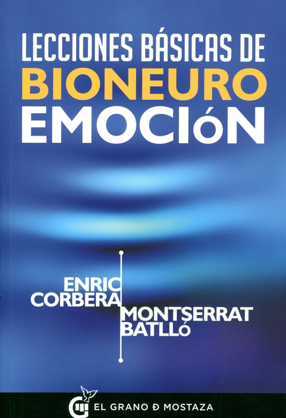Libro:   “Bioneuroemoción – Cómo gestionar nuestras relaciones”